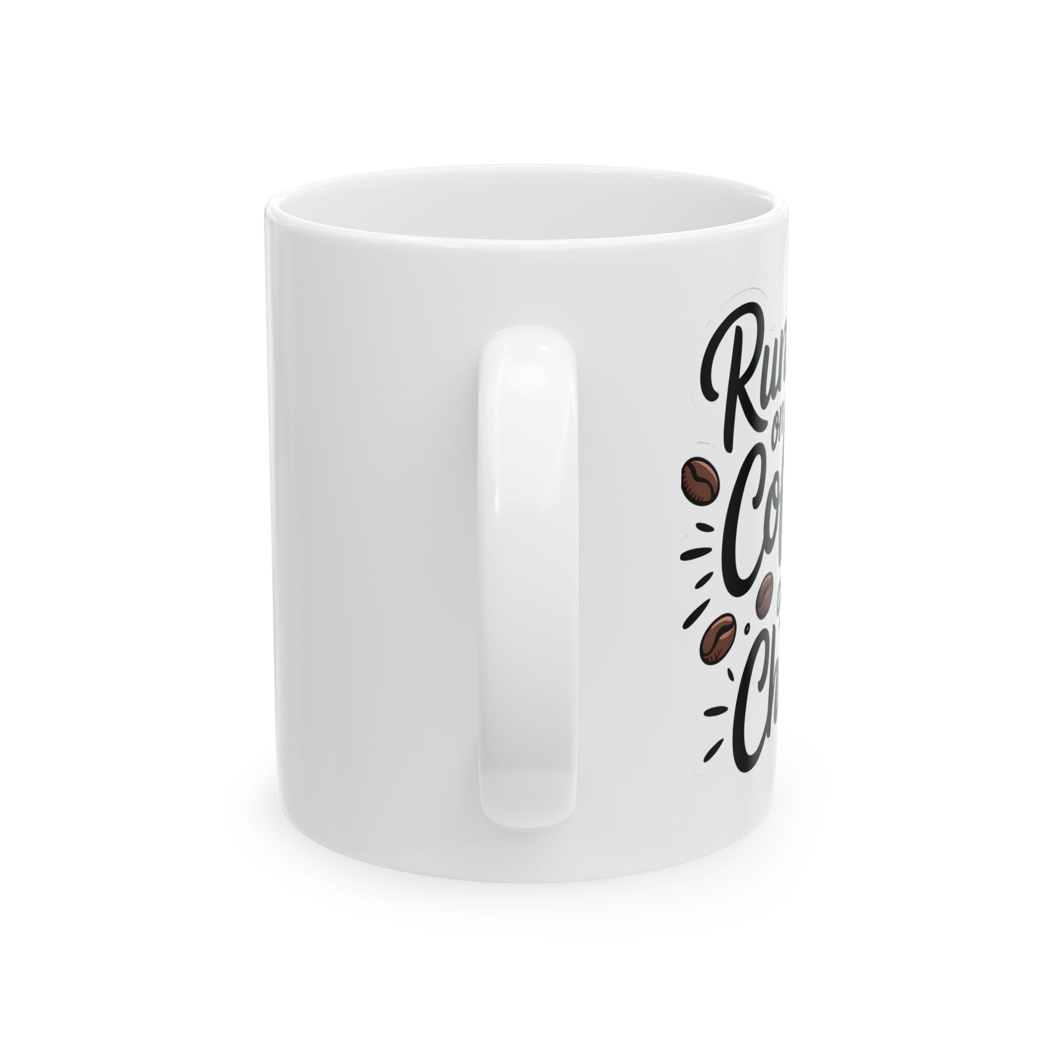I run on coffee and chaos -Ceramic Coffee Mug - 11oz & 15oz