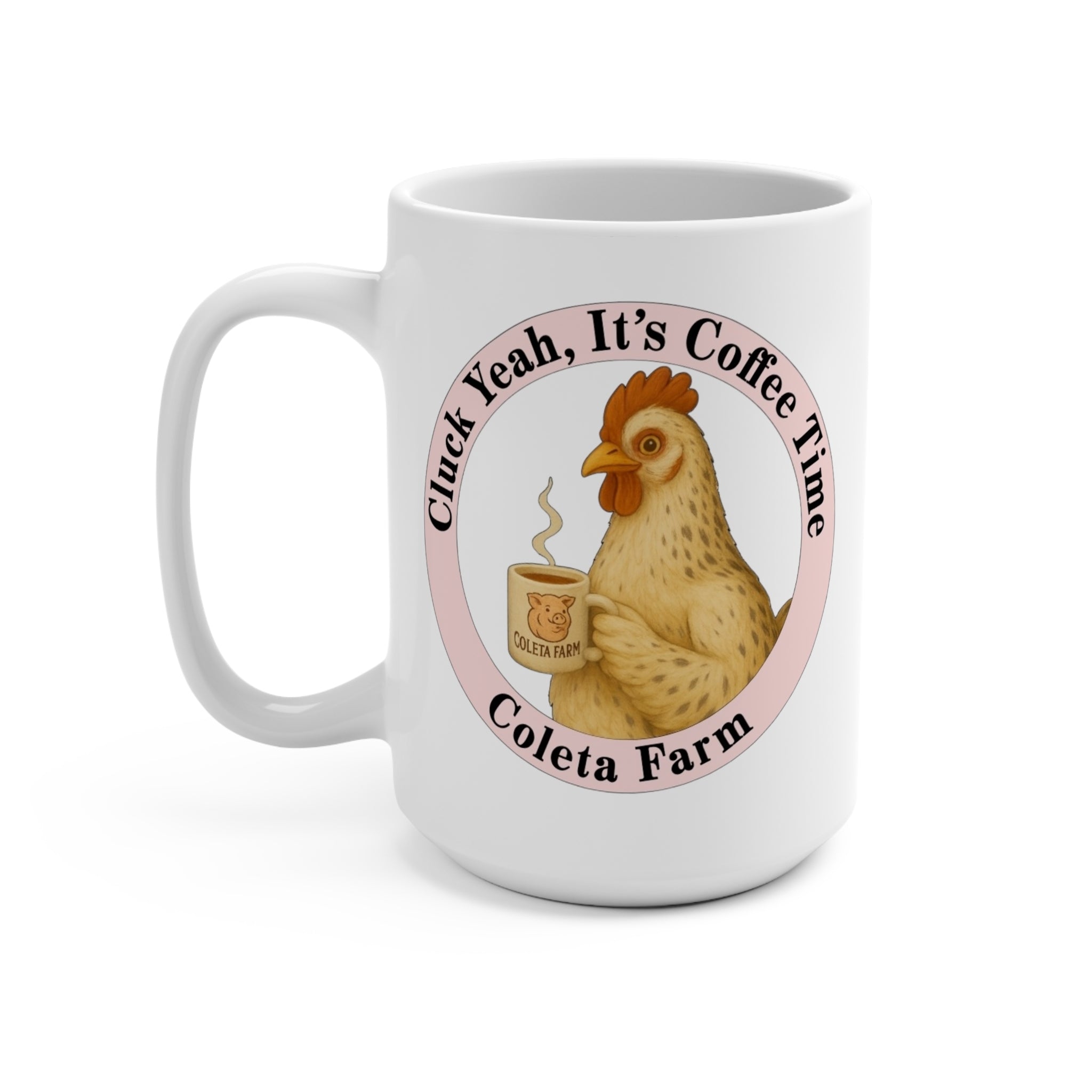 15 oz Coffee Time Chicken Mug, Funny Hen Coffee Cup, Farmhouse Decor, Gift for Chicken Lovers, Cute Animal Mug, 15oz Ceramic Coffee Mug