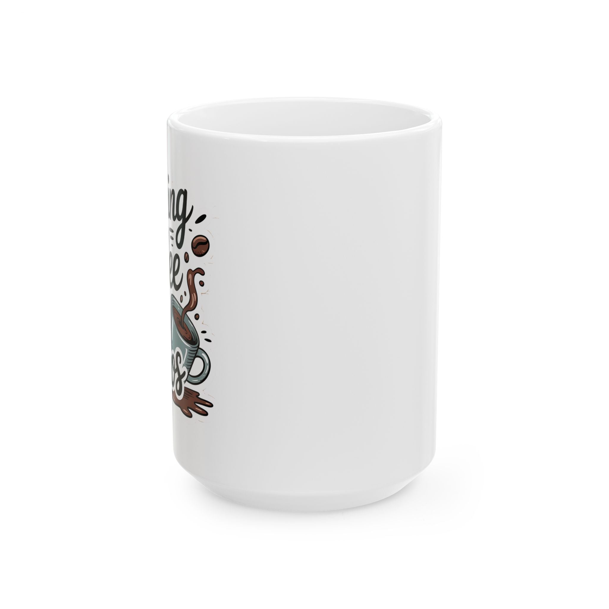I run on coffee and chaos -Ceramic Coffee Mug - 11oz & 15oz