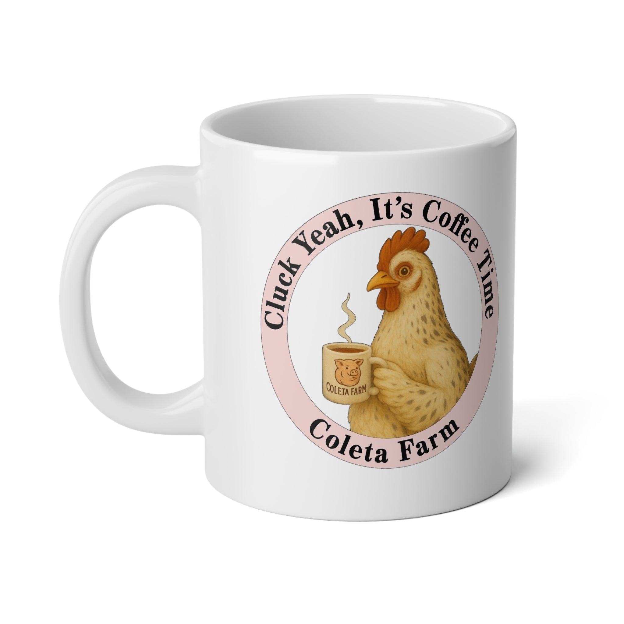 20 oz Pink 2 sided Cozy Jumbo Mug - Cluck Yeah, Coffee Time, Farmhouse Decor, Gift for Coffee Lovers, Chicken Mug, Rustic Kitchenware